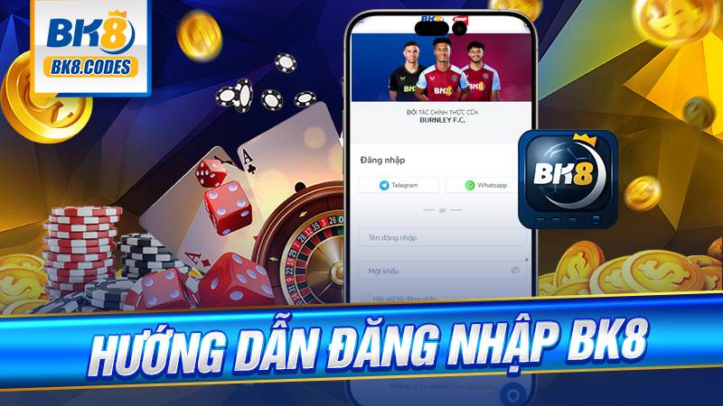 Đăng nhập BK8: Hướng dẫn truy cập tài khoản chuẩn xác nhất 9 Hướng dẫn đăng nhập BK8